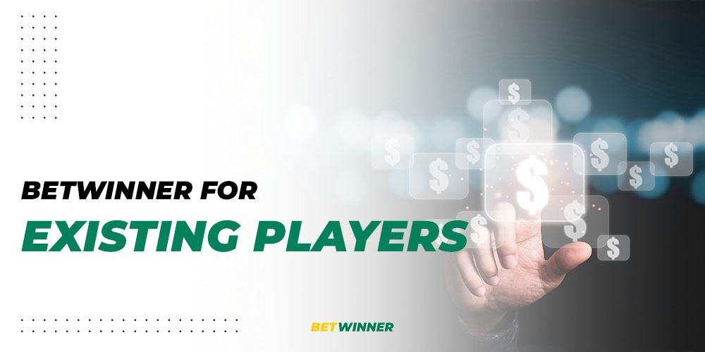 Betwinner for Existing Players